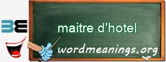 WordMeaning blackboard for maitre d'hotel